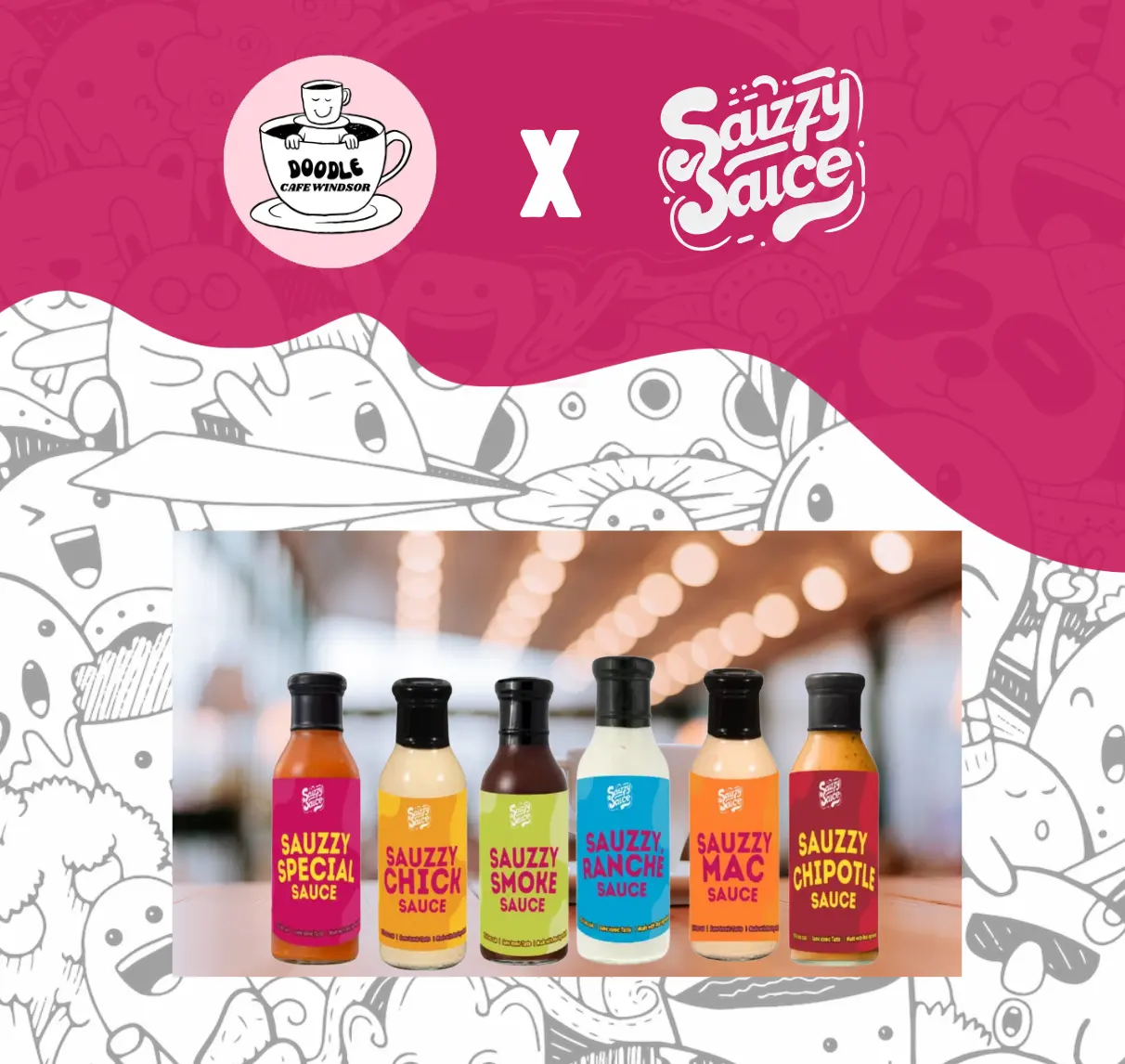  Sauzzy Sauce x Doodle cafe collaboration image - featuring the sauzzy line up, the doodle cafe doodles and both our logos